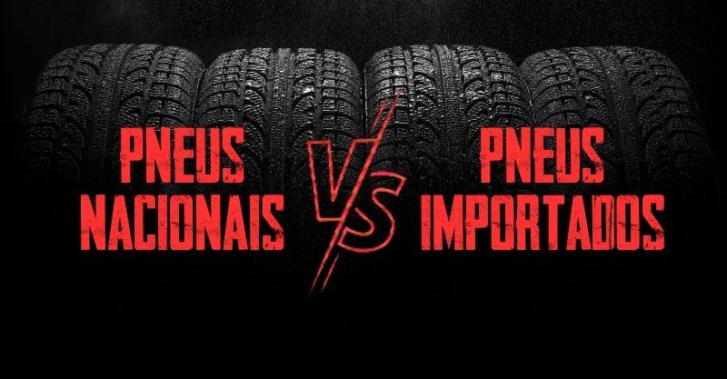 Por que o pneu nacional aguenta mais? Entenda as diferença